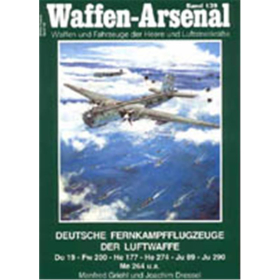 Waffen Arsenal (WA 139) Deutsche Fernkampfflugzeuge der Luftwaffe