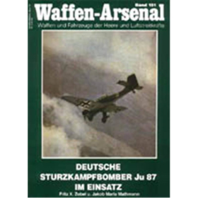 Waffen Arsenal (WA 151) Deutsche Sturzkampfbomber Ju 87 im Einsatz