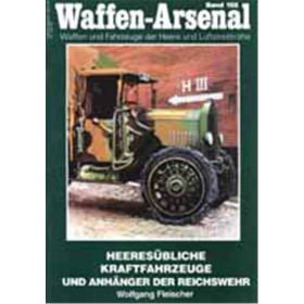 Waffen Arsenal (WA 155) Heeres&uuml;bliche Kraftfahrzeuge u. Anh&auml;nger der Reichswehr