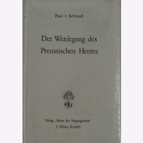 Paul von Schmidt - Der Werdegang des Preu&szlig;ischen Heeres