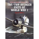 TBF/TBM AVENGER UNITS OF WORLD WAR 2 (OCA Nr. 16)