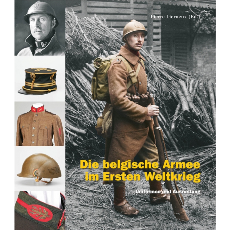 Die belgische Armee im Ersten Weltkrieg Uniformen und Ausrüstung von