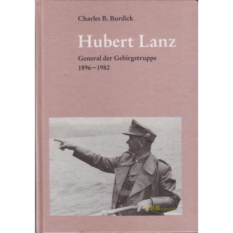 Hubert Lanz. General der Gebirgstruppe 18961982 Modellbau