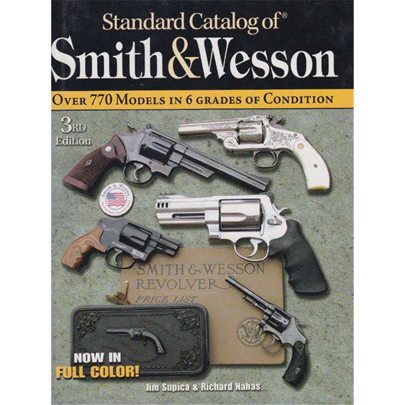 Standard Catalog of Smith & Wesson 3rd Edition Modellbau