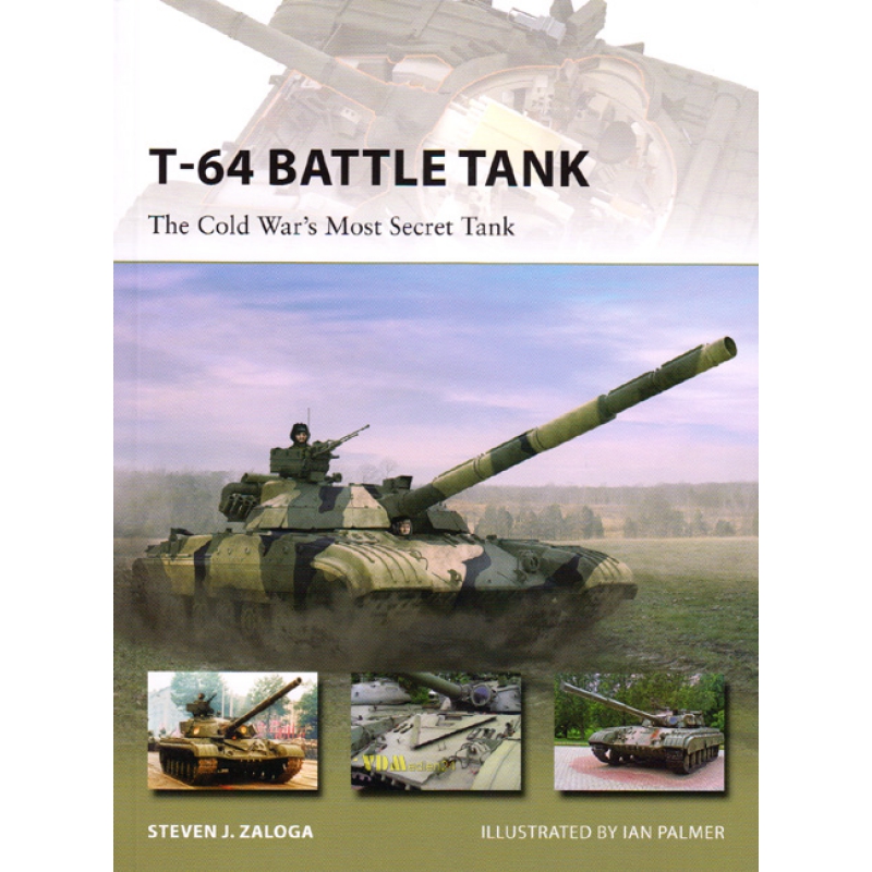 T64 Battle Tank The Cold War's Most Secret Tank (NVG Nr. 223