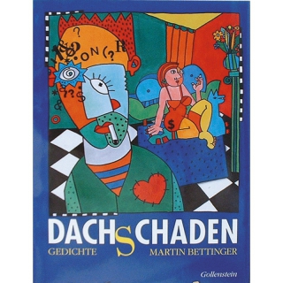 Bettinger, Martin - Dachschaden - Gedichte