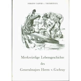 Caspar Thürriegel Merkwürdige Lebensgeschichte Gschray...