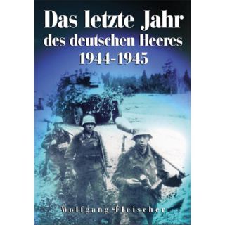 Das letzte Jahr des deutschen Heeres