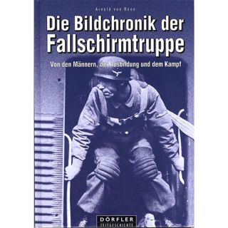 Die Bildchronik der Fallschirmtruppe