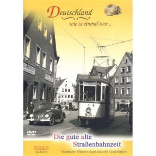 Die gute alte Straßenbahnzeit - Deutschland wie es einmal...
