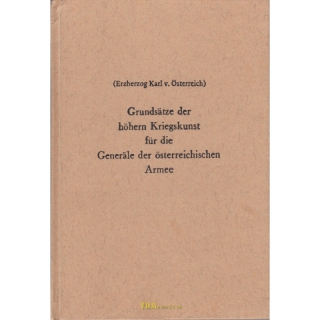 Erzherzog Karl v. Österreich: Grundsätze der höhern...