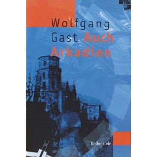 Gast, W. - Auch Arkadien