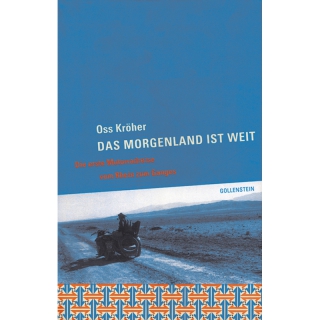 Kröher, O. - Das Morgenland ist weit - Die erste...