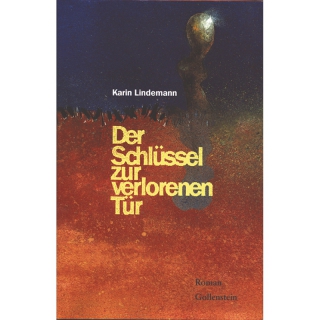 Der Schlüssel zur verlorenen Tür - Lindemann, Karin / Roman