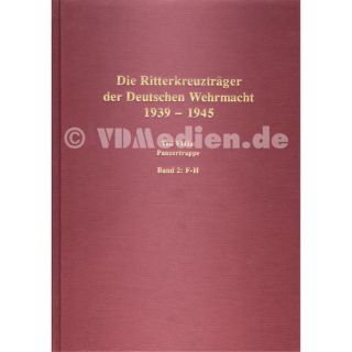 Die Ritterkreuzträger der Deutschen Wehrmacht 1939-1945...