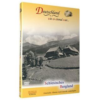 Schlesisches Bergland - Deutschland wie es einmal war......