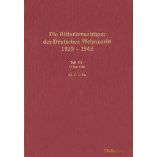 Die Ritterkreuzträger der Deutschen Wehrmacht 1939-1945...