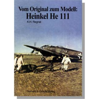 Vom Original zum Modell: Heinkel He 111