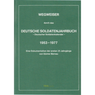 Wegweiser durch das Deutsche Soldatenjahrbuch Bd. 1 -...
