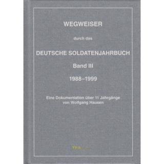 Wegweiser durch das Deutsche Soldatenjahrbuch Bd. 3 -...