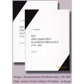 Wirtgen Die Preussischen Handfeuerwaffen 1700-1806...