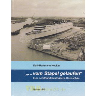 ...vom Stapel gelaufen - Eine schifffahrtshistorische...