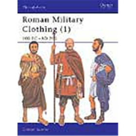 Osprey Men at Arms Roman Military Clothing (1) (MAA Nr. 374)