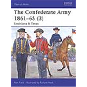 Osprey Men at Arms The Confederate Army 1861-65 (3) Louisiana &amp; Texas (MAA Nr. 430)