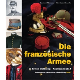 Die franz&ouml;sische Armee im Ersten Weltkrieg - Ausmarsch 1914
