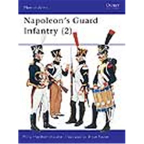 Osprey Men at Arms Napoleons Guard Infantry (2) (MAA Nr. 160)
