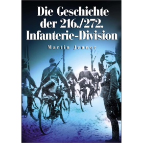 Die Geschichte der 216./272. Infanterie-Division