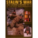 Stalins War. Soviet Uniforms &amp; Militaria 1941 - 46