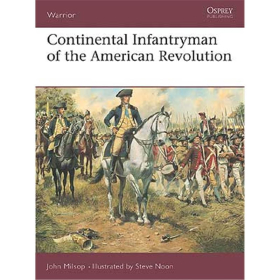 Osprey Warrior Continental Infantryman of the American Revolution (WAR Nr. 68)