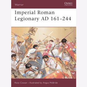 Imperial Roman Legionary AD 161-284 Osprey Warrior (WAR Nr. 72)