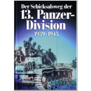 Der Schicksalsweg der 13. Panzerdivision 1939-1945