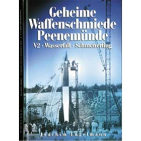GEHEIME WAFFENSCHMIEDE PEENEM&Uuml;NDE. V2 - Wasserfall - Schmetterling