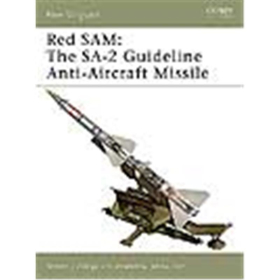 Osprey New Vanguard Red SAM: The SA-2 Guideline Anti-Aircraft Missile (NVG Nr. 134)