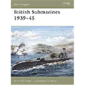 Osprey New Vanguard British Submarines 1939-45 (NVG Nr. 129)