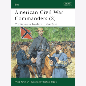 American Civil War Commanders (2) - Confederate Leaders in the East (ELI Nr. 88) Osprey Elite