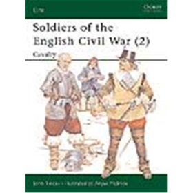 SOLDIERS OF THE ENGLISH CIVIL WAR 2 - CAVALRY (ELI Nr. 27) Osprey Elite