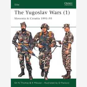 The Yugoslav Wars (1) Slovenia &amp; Croatia 1991-95 (ELI Nr. 138) Osprey Elite
