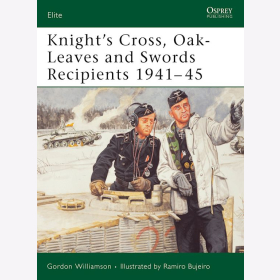 Knights Cross, Oak-Leaves and Swords Recipients 1941-45 (ELI Nr. 133) Osprey Elite