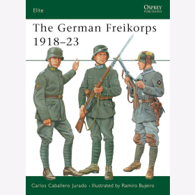 Osprey Elite The German Freikorps 1918&ndash;23 (ELI Nr. 76)