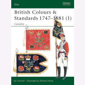 British Colours &amp; Standards 1747&ndash;1881 (1) - Cavalry (ELI Nr. 77 Osprey Elite )