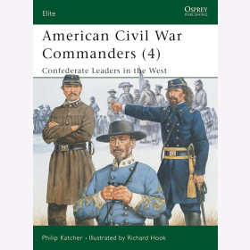 American Civil War Commanders (4) - Confederate Leaders in the West (ELI Nr. 94) Osprey Elite