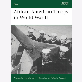 African American Troops in World War II (ELI Nr. 158) Osprey Elite