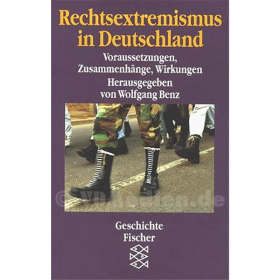 Rechtsextremismus in Deutschland - Voraussetzungen, Zusammenh&auml;nge, Wirkungen - Wolfgang Benz (Hrsg.)