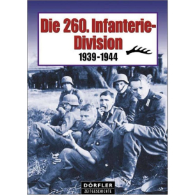 D&ouml;rfler Die 260. Infanterie-Division 1939 - 1944 Bildband Dokumentation