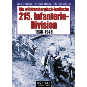 D&ouml;rfler Die w&uuml;rttembergisch-badische 215. Infanterie-Division 1936 - 1945