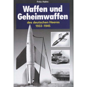 D&ouml;rfler Waffen und Geheimwaffen des Deutschen Heeres 1933 - 1945